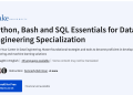 Python, Bash and SQL Essentials for Data Engineering Specialization (FREE Duke University Training)